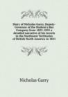 Diary of Nicholas Garry, Deputy-Governor of the Hudson's Bay Company from 1822-1835 a detailed narrative of his travels in the Northwest Territories of British North America in 1821 : 1 - Book