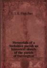 Memorials of a Yorkshire parish an historical sketch of the parish of Darrington - Book