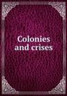 Colonies and crises - Book