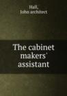 The cabinet makers' assistant - Book