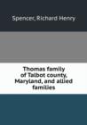 Thomas family of Talbot county, Maryland, and allied families : 1 - Book