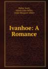 Ivanhoe (Illustrated) : A Romance - Book