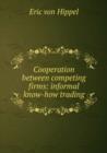 Cooperation between competing firms : Informal know-how trading - Book
