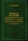 Mesdames De La Halle : Operette Bouffe En Un Acte. Paroles De Mr. A. Lapointe. Partition Piano Et Chant Arr. Par Salomon - Book