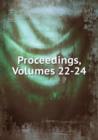 Proceedings, Volumes 22-24 - Book