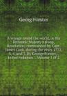 A voyage round the world, : in his britannic majesty's sloop, resolution, commanded by Capt. James Cook, during the years 1772, 3, 4, and 5. Volume 1 - Book