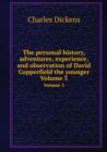 The personal history, adventures, experience, and observation of David Copperfield the younger : Volume 3 - Book