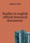 Studies in english official historical documents - Book