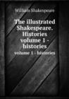 The illustrated Shakespeare. Histories : volume 1 - histories - Book