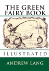 The Green Fairy Book : [Illustrated Edition] - eBook