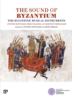 The Sound of Byzantium - The Byzantine Musical Instruments - Book