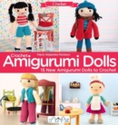 Crochet Amigurumi Dolls : 15 New Amigurumi Dolls to Crochet - Book