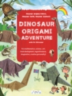 Dinosaur Origami Adventure with Dr. Dinosaur : Dinosaur Origami Papers, Dinosaur Cards and Stickers - Book