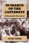 In Search of the Castaways : (A Romantic Narrative) - eBook