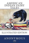American Indian Fairy Tales : [Illustrated Edition] - eBook