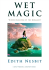 Wet Magic : 'Hidden Kingdom of the Mermaids' - eBook