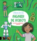 Vreau sa fiu inginer de roboti - eBook
