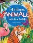 TOTUL DESPRE ANIMALE. Carte de activitati - eBook