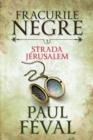 Fracurile Negre : Strada Jerusalem. Vol. 3 - eBook
