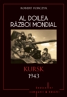Al Doilea Razboi Mondial - 07 - Kursk 1943 - eBook