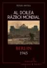 Al Doilea Razboi Mondial - 10 - Berlin 1945 - eBook