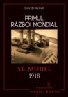 Primul Razboi Mondial - 10 - St Mihiel 1918 - eBook