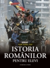 Istoria Romanilor Pentru Elevi - eBook