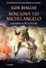 Minciuna lui Michelangelo : Catedrala in flacari - eBook