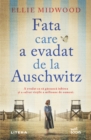 Fata care a evadat de la Auschwitz - eBook
