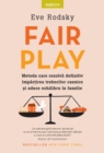 Fair Play : Metoda care rezolva definitiv impartirea treburilor casnice si aduce echilibru in familie - eBook
