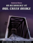 An Occurrence at Owl Creek Bridge - eBook