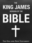 The King James Version of the Bible : The Old and New Testament - eBook