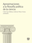 Aproximaciones a la filosofia politica de la ciencia - eBook