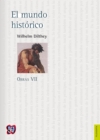 Obras VII. El mundo historico - eBook