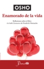 Enamorado de la vida : Reflexiones sobre el libro Asi hablo Zaratrusta de Friederich Nietzsche - eBook