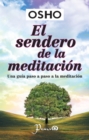 El sendero de la meditacion : Una guia paso a paso a la meditacion - eBook