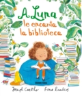 A Luna le encanta la biblioteca - eBook