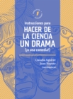 Instrucciones para hacer de la ciencia un drama (!o una comedia!) - eBook