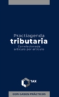 Practiagenda Tributaria  2024 : Correlacionada articulo por articulo con casos practicos - eBook