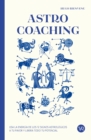 Astro Coaching : Usa la energia  de los 12 signos astrologicos a tu favor y libera todo tu potencial - eBook