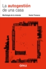 La autogestin de una casa : Morfologa de la vivienda - Book