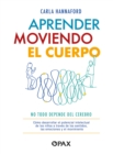 Aprender moviendo el cuerpo : No todo depende del cerebro - eBook