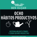 Ocho habitos productivos - eAudiobook