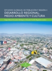 Desarrollo regional, medio ambiente y cultura - eBook