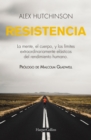 Resistencia : Mente, cuerpo y los limites curiosamente elasticos del rendimiento humano - eBook