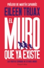 El muro que ya existe - eBook