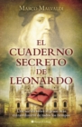 El cuaderno secreto de Leonardo : Una novela sobre el genio mas extraordinario de todos los tiempos - eBook