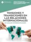 Tensiones y transiciones en las relaciones internacionales - eBook