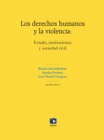 Los derechos humanos y la violencia: Estado, instituciones y sociedad civil - eBook