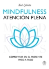 Mindfulness, atencion plena : Como vivir en el presente paso a paso - Book